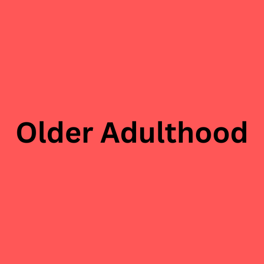 Older Adulthood